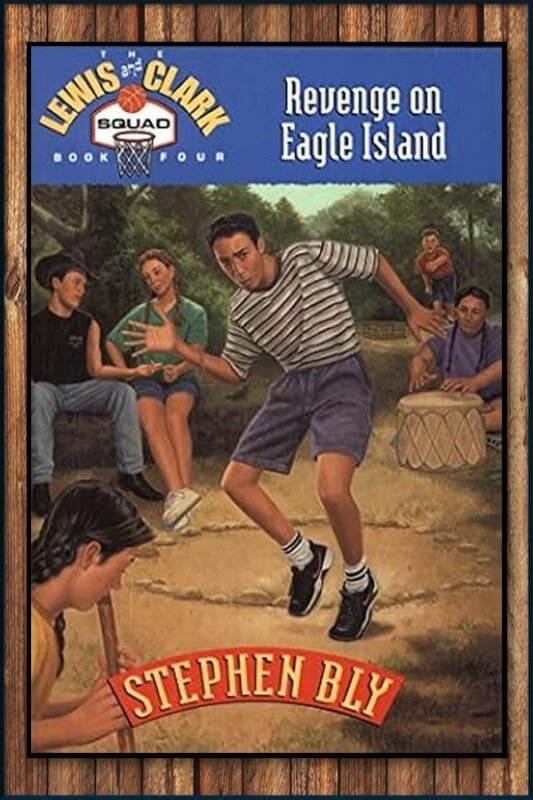 Revenge on Eagle Island, Lewis & Clark Squad, Basketball Fiction For Kids