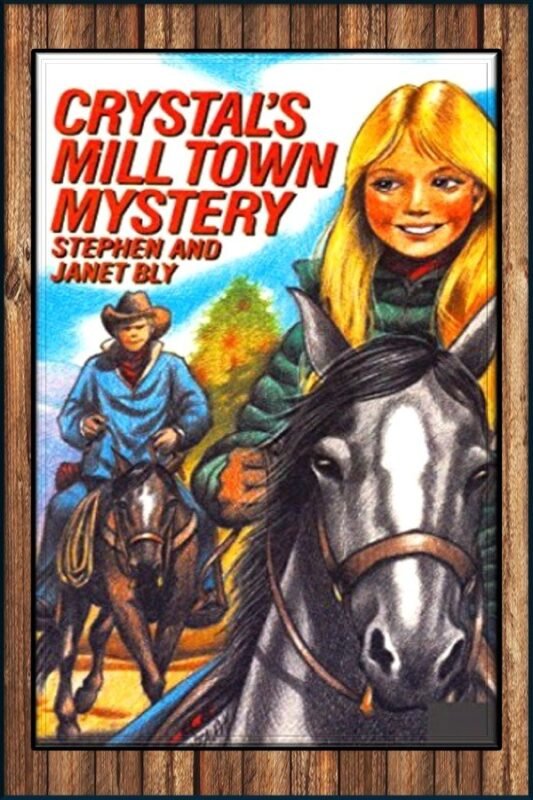 Crystal’s Mill Town Mystery – Crystal Blake Adventures, Book 4