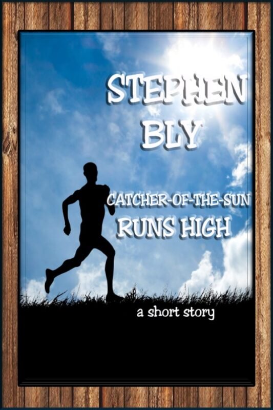 Digital Short Story – Catcher-of-the-Sun Runs High