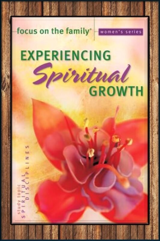 Experiencing Spiritual Growth – Women’s Bible Study Booklet