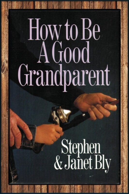 How To Be A Good Grandparent – Grandparents Tips & Family Life How-Tos
