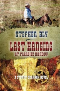 Last Hanging at Paradise Meadow, Book 3, Stuart Brannon Western Series