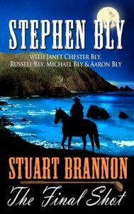 Stuart Brannon's Final Shot, Book 7, Stuart Brannon Series, Hardback Large Print Edition, by Stephen Bly